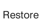 Restore